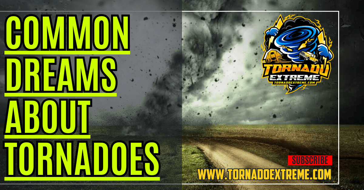 Common Dreams About Tornadoes