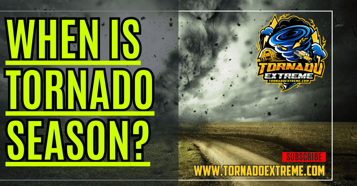 When is Tornado Season
